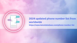 2024 updated phone number list from worldwide